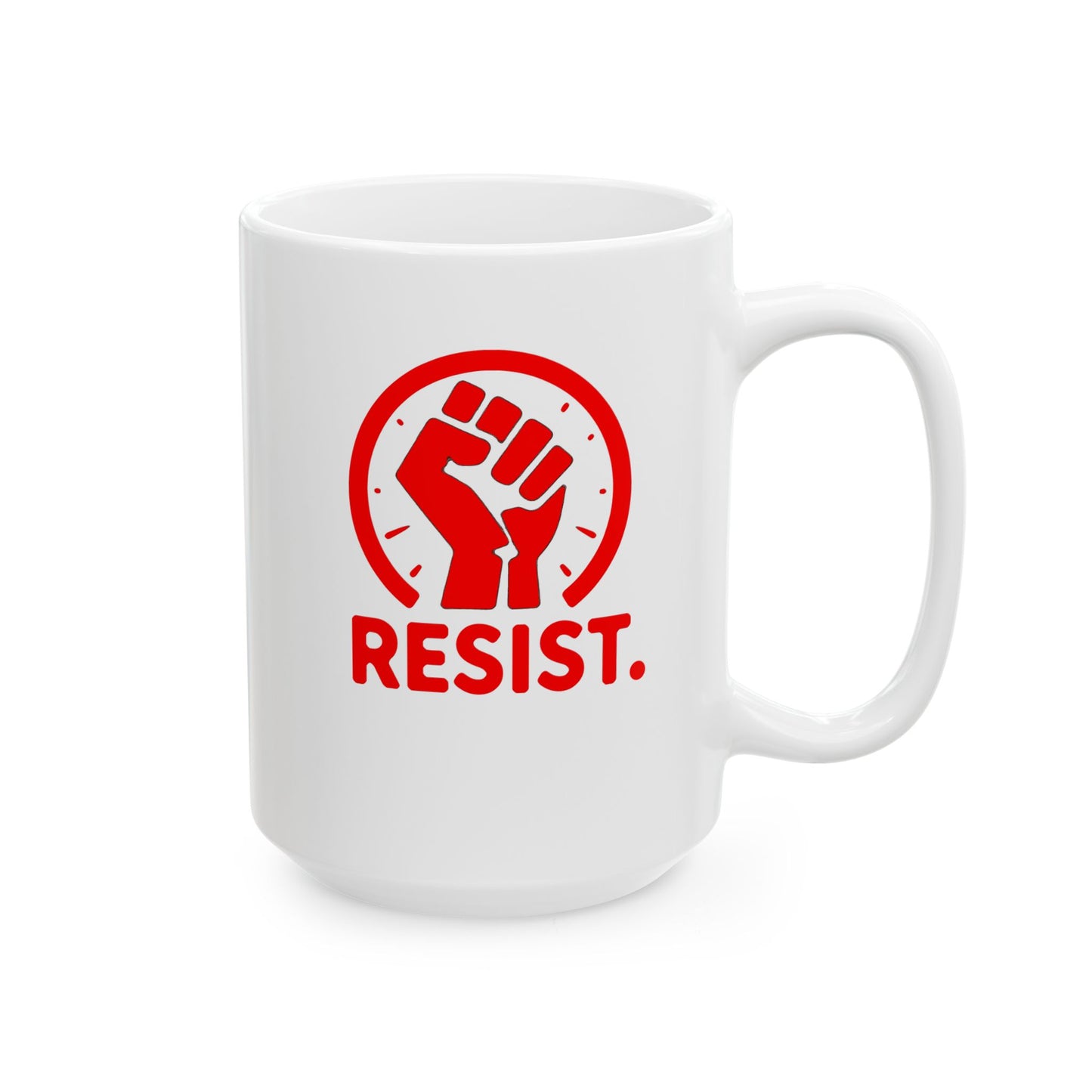RESIST - Bold Design White Ceramic Mug - 11oz & 15oz