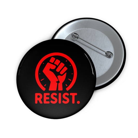 Black Resist Pin Buttons - Support The Resistance!