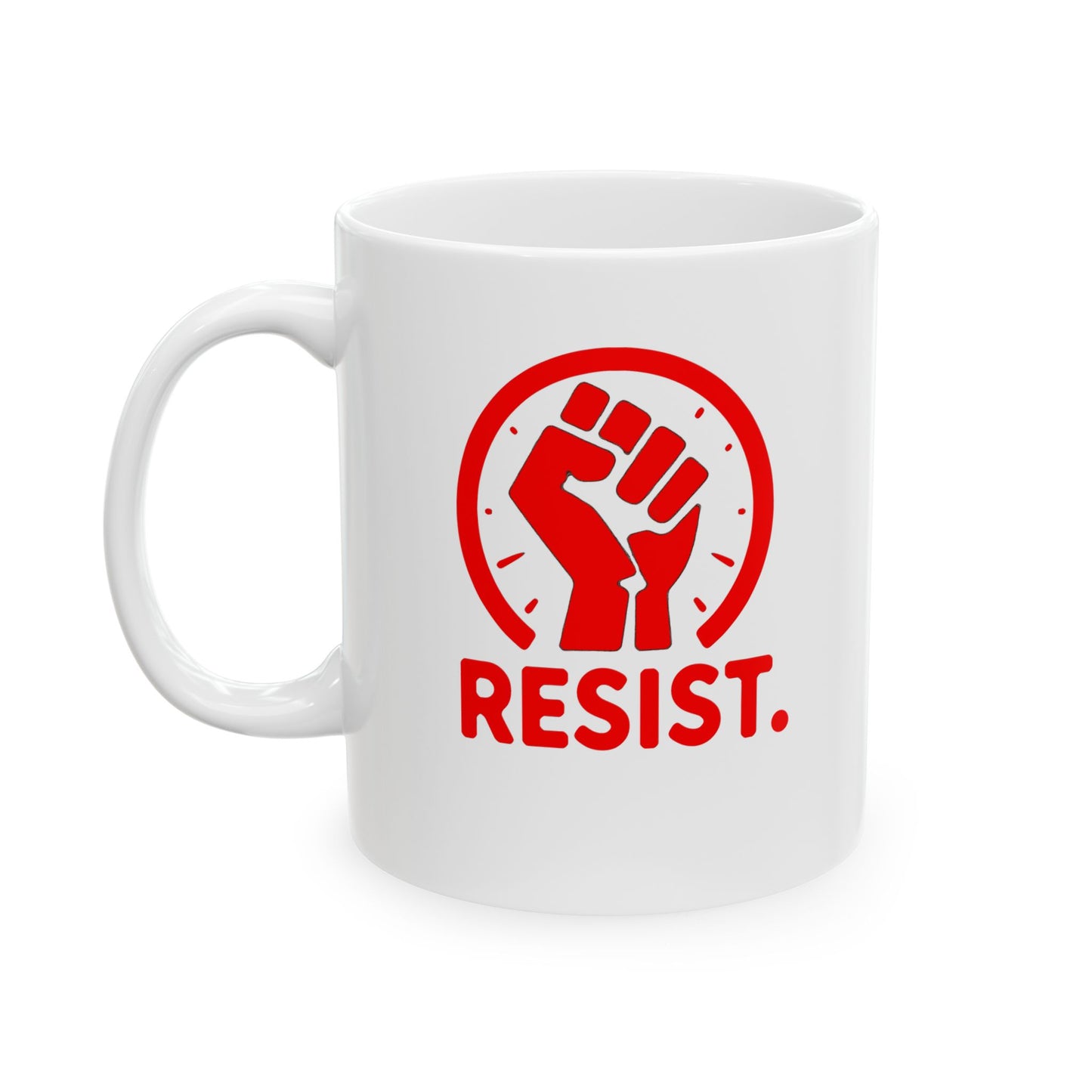 RESIST - Bold Design White Ceramic Mug - 11oz & 15oz